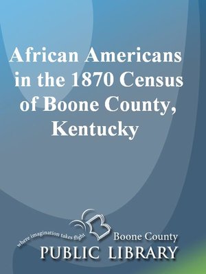 cover image of African Americans in the 1870 U.S. Federal Census of Boone County, Kentucky
